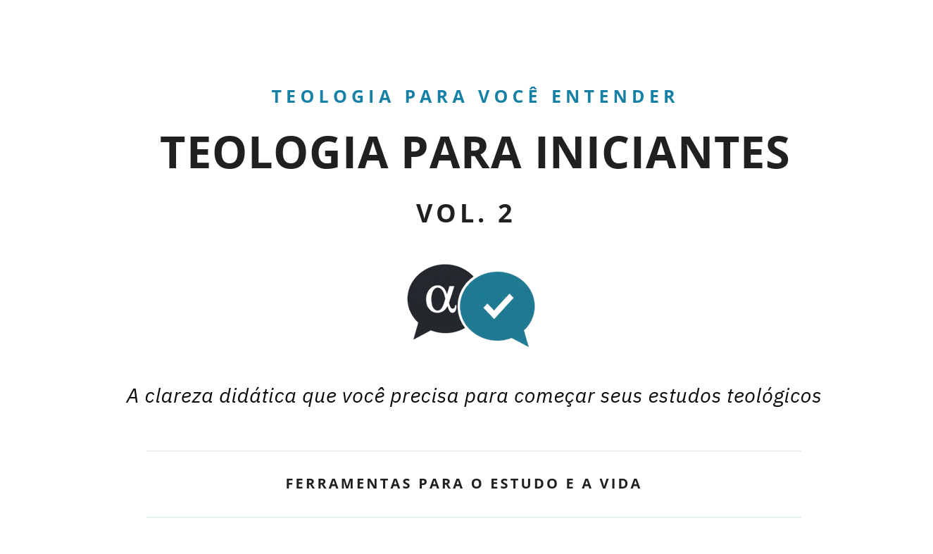 Teologia para Iniciantes — Vol. 2